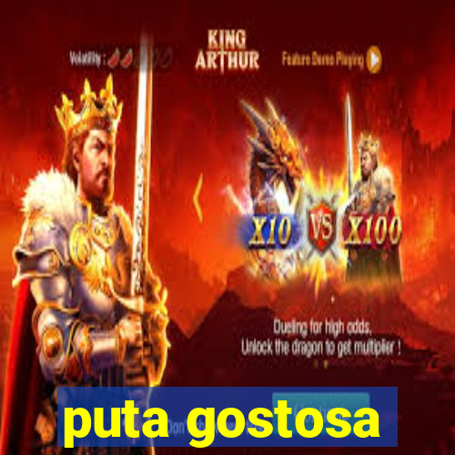 puta gostosa